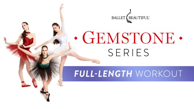 Gemstone Series: Full-Length Workout