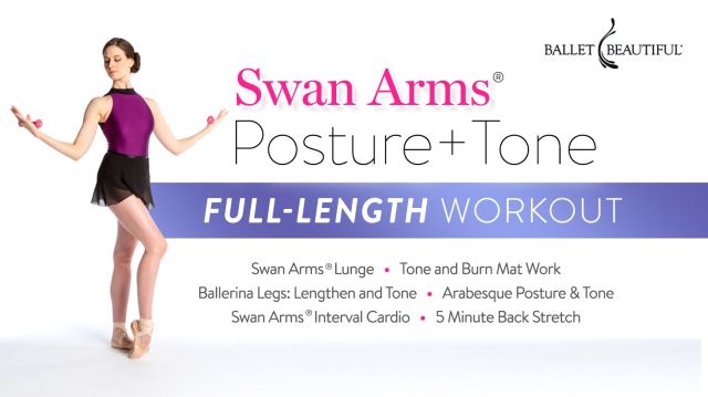 Swan Arms® Posture + Tone: Full-Length Workout