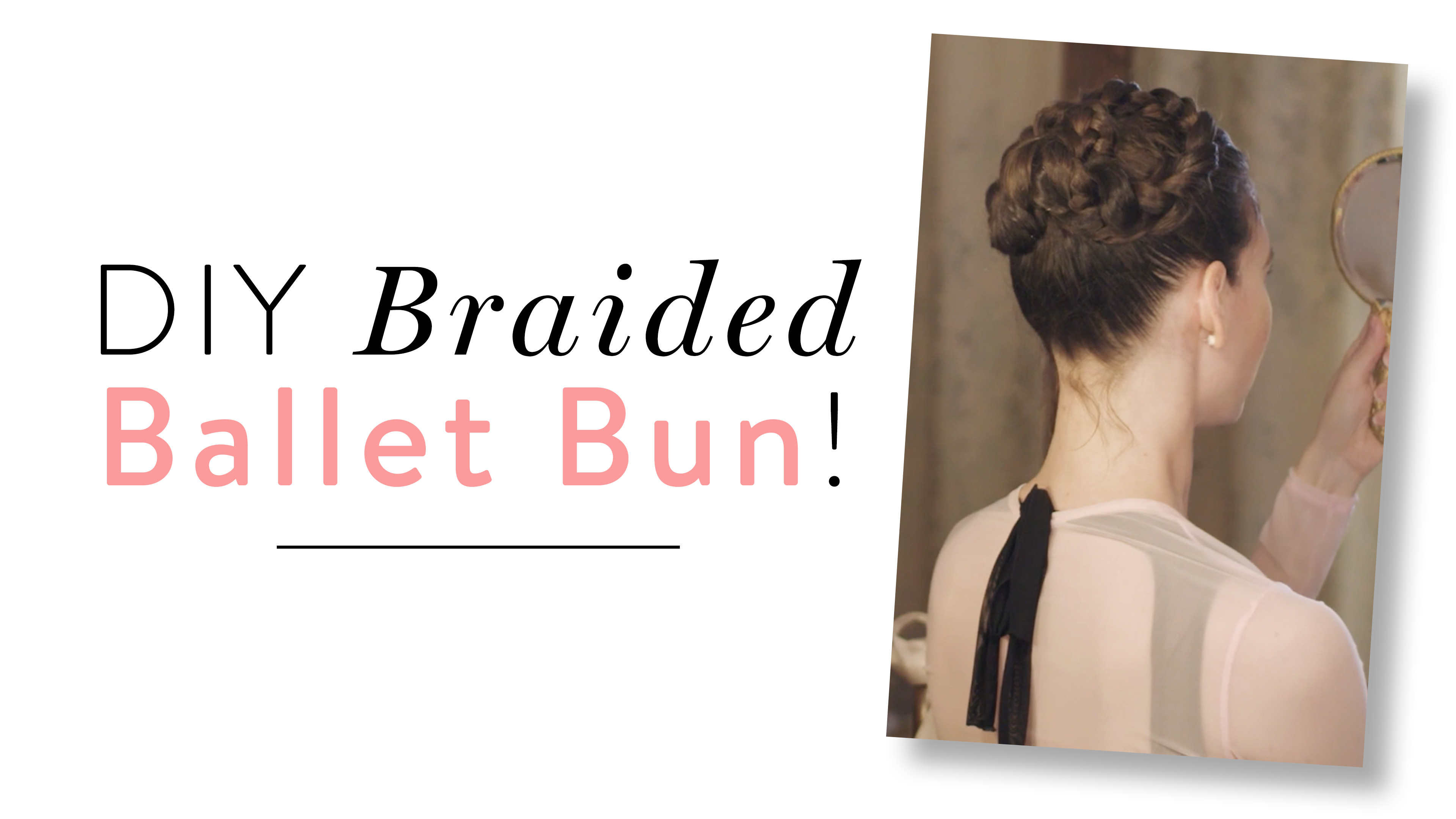 Ballet Style Braided Bun